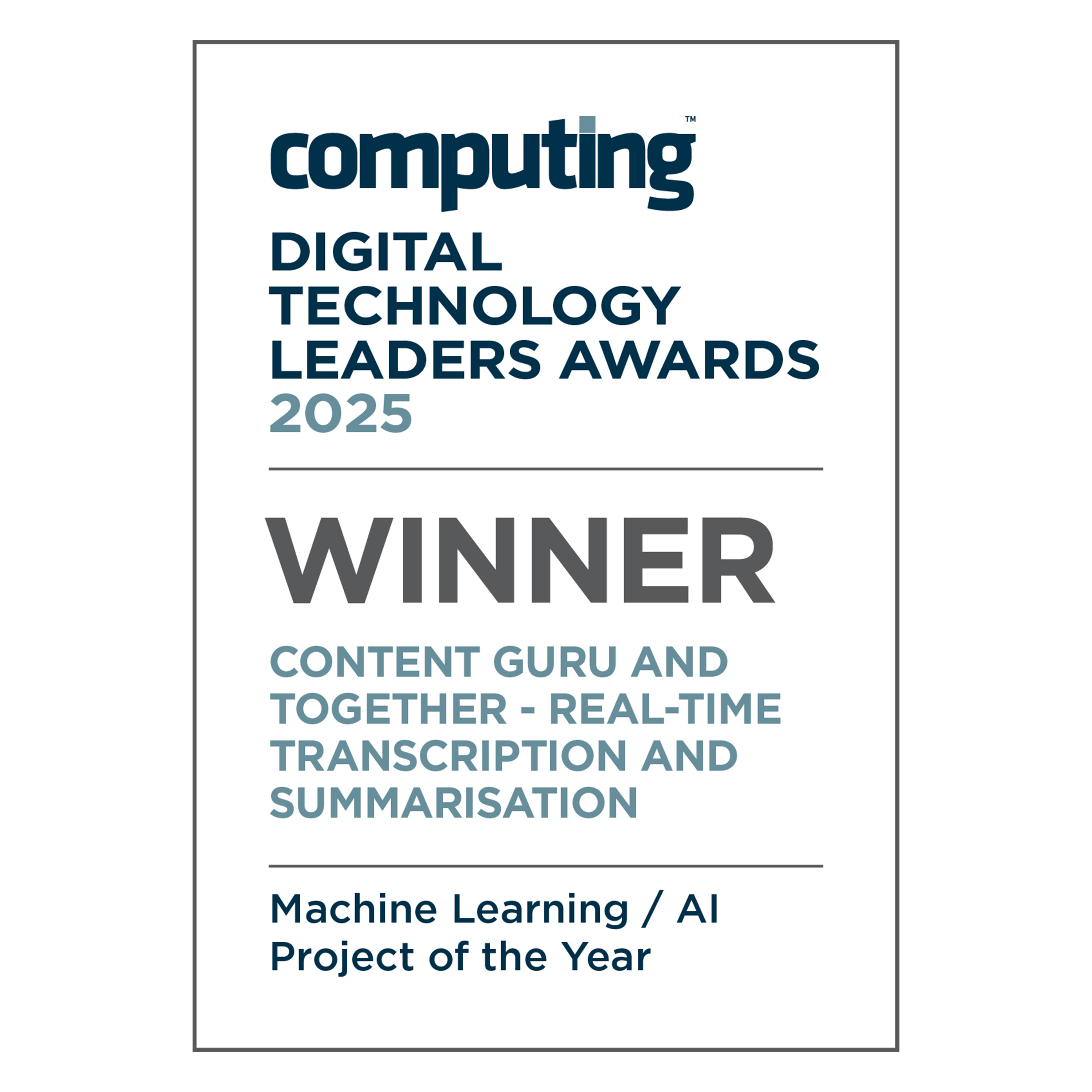 A Computing award for digital technology leaders - Machine learning AI project of the year.